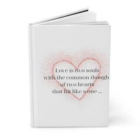 Love is two  souls Hardcover Journal Matte